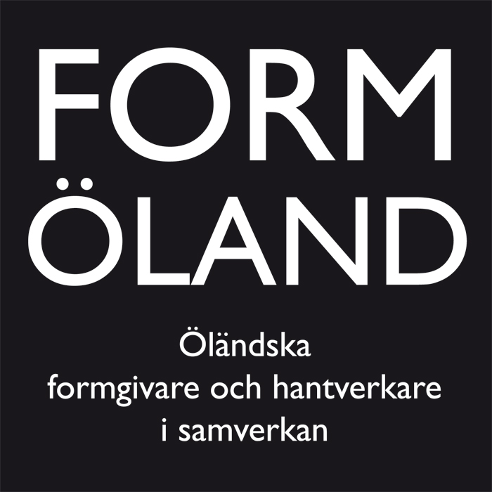 FORM ÖLAND Öländska formgivare och hantverkare i samverkan